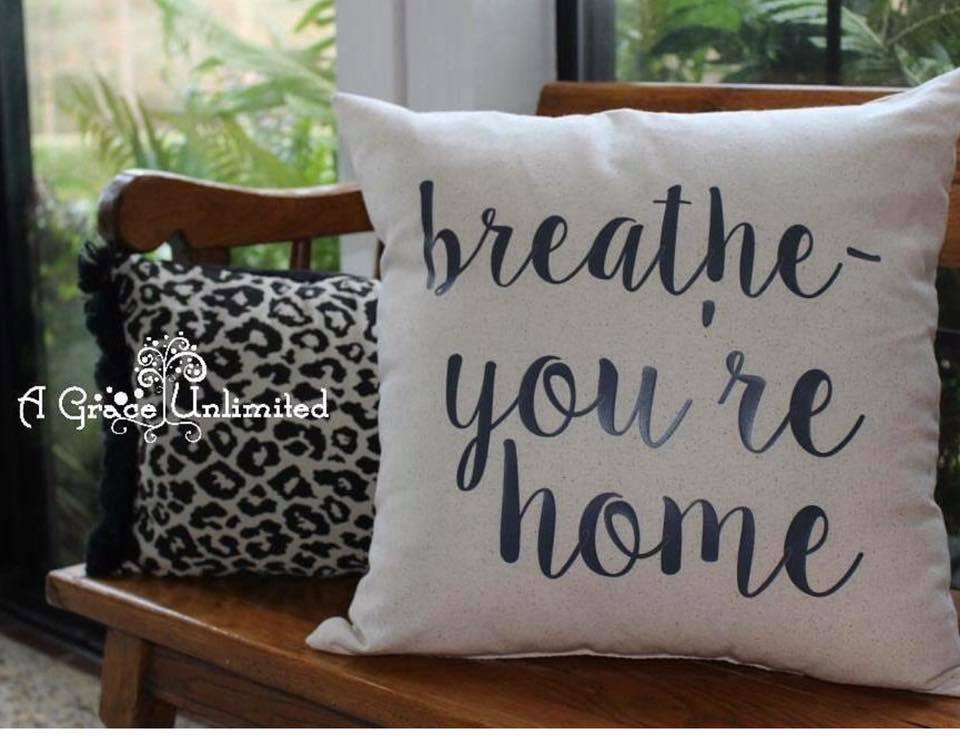 \"Breathe - You\'re Home\" pillow